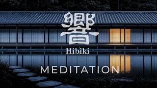 Hibiki - 響 | Zen Meditation · A Single Echo Fading through an Empty Hall at Night