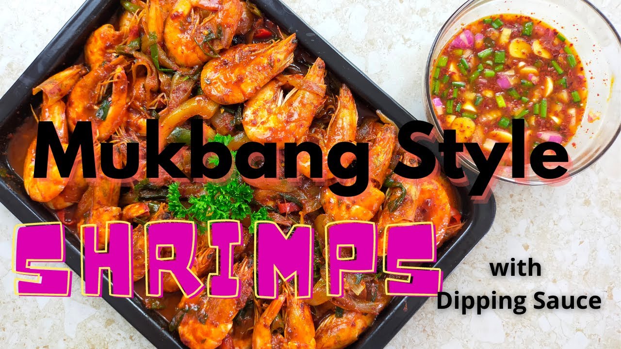 MUKBANG STYLE SHRIMPS WITH DIPPING SAUCE Made Easy YouTube