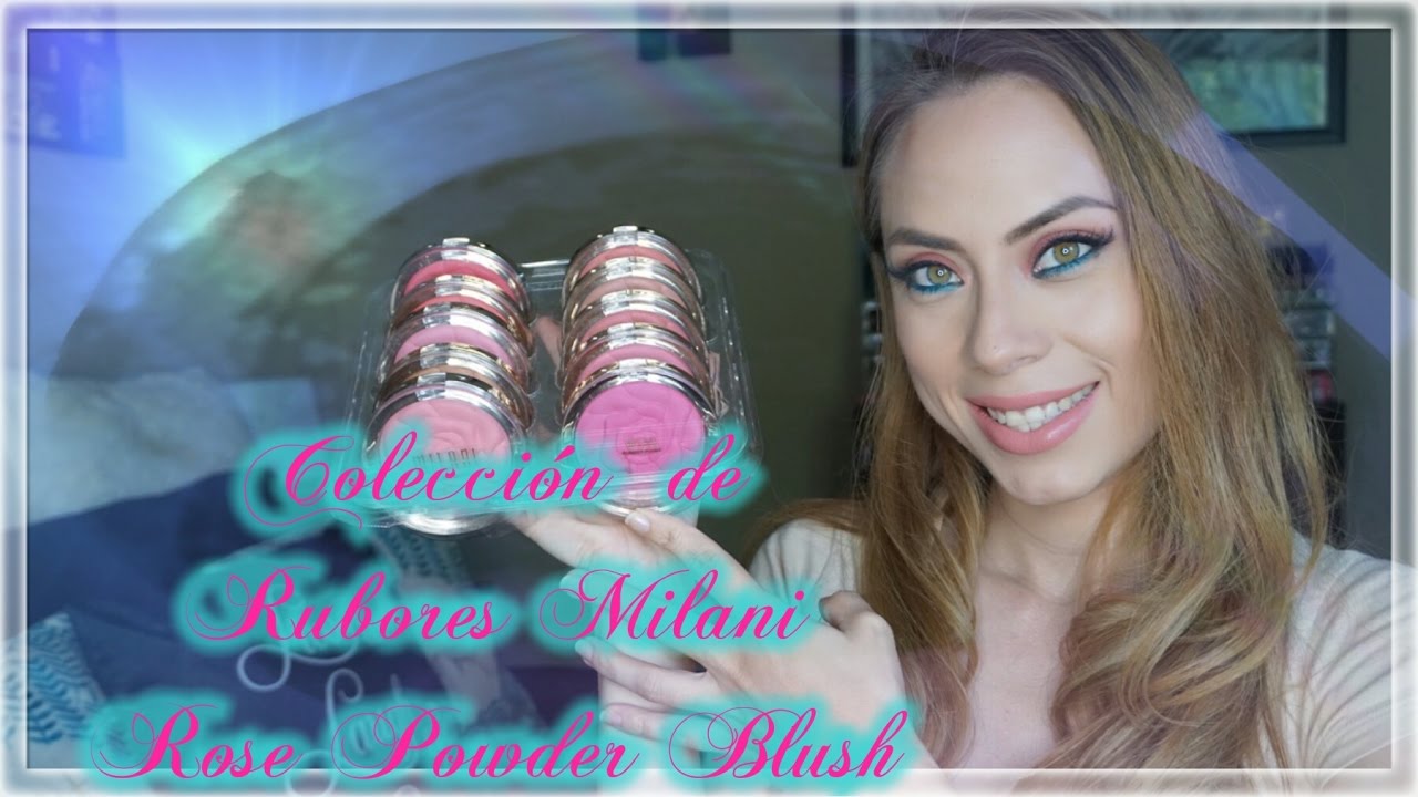 Mi Coleción de Rubores Milani! 🌹