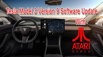 Tesla Model 3 Version 9 Software Update - Atari Games