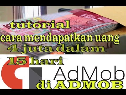 CARA MUDAH dapat uang 4JUTA dari ADMOB dalam 15 hari #tutorial