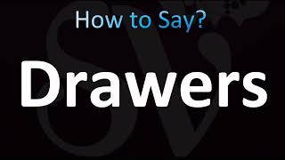 How to Pronounce Drawers (CORRECTLY!)