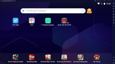 Nox App Player Phần mềm giả lập Android trên Windows