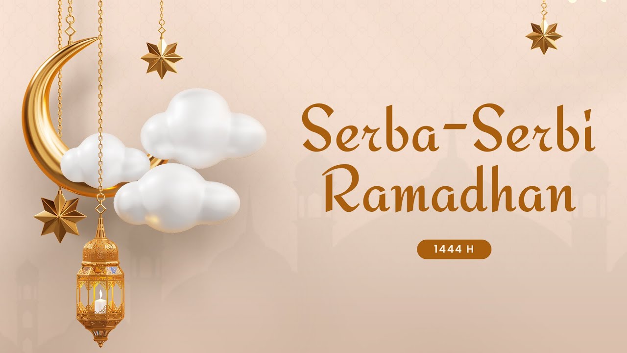Serba Serbi Ramadhan 01 YouTube