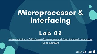 Microprocessor \& Interfacing Lab 02  | Arithmetic Instructions i.e ADD, SUB \& MOV