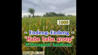 Endeng endeng,haba haba group medan1986,H.Maraganti hasibuan,