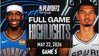 SPURS vs THUNDER FULL GAME 3 HIGHLIGHTS | NBA PLAYOFFS 2026 | May 22, 2026 | NBA 2K26