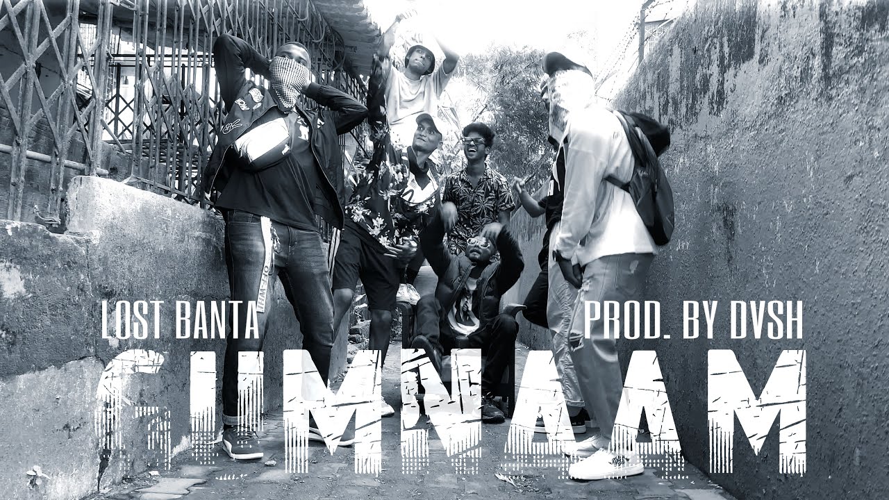 LOST BANTA - GUMNAAM | PROD.DVSH | HINDI RAP | 2K21 [OFFICIAL MUSIC VIDEO] #GULLY