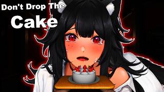 Don't Drop The Cake...NO SCREAMING ALLOWED!