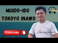 MUIDO IDO TOKOYO INAWO JEPRIN RASDU Laguterbaru Newrelease 2025 MUIDO IDO TOKOYO INAWO JEPRIN RASDU Laguterbaru Newrelease 2025