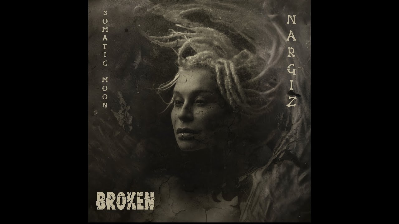 Watch Nargiz & Somatic Moon - Broken (New Release 2025) on YouTube Watch Nargiz & Somatic Moon - Broken (New Release 2025) on YouTube