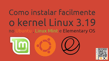 Como instalar facilmente o kernel Linux 3.19  no Ubuntu , Linux Mint e Elementary OS