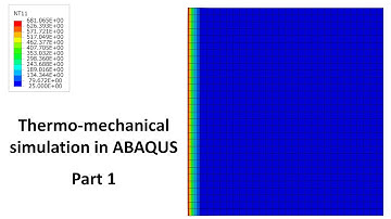 Thermo-mechanical simulation in ABAQUS : Part 1