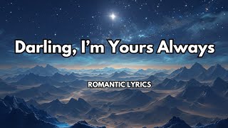 Darlingim Yours Always Ssong That Expresses Lifelong Devotionu0026 Unconditional