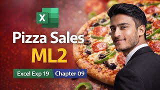 MS Excel Exp 19 | Chapter 09 | ML2 Pizza Sales | Complete Assignment
