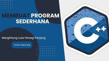 MEMBUAT PROGRAM SEDERHANA C++ || Luas persegi panjang