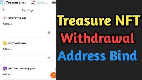 How To Bind Withdrawal Address In Treasure NFT | Treasure NFT Withdrawal Address Bind