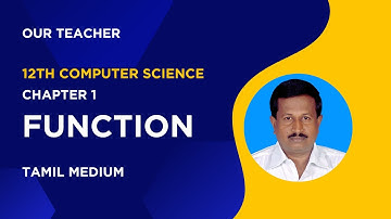 12th Computer Science | Chapter 1 - Function | Part 1 | Our Teacher
