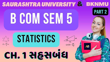 B Com Sem 5 | STATISTICS | Chapter 1 સહસબંધ | part 2