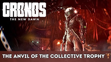 Cronos: The New Dawn - The Anvil Of The Collective Trophy/Achievement