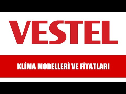 Vestel Klima Modelleri ve Fiyatları