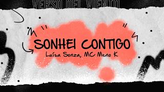 Luísa Sonza - Sonhei Contigo (Letra/Lyrics) feat. MC Meno K, Mc Morena