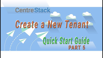 Quick Start Guide - Part 05 - Creating a New Tenant