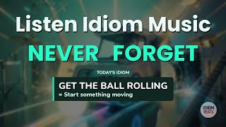 Learn English Idioms: Get The Ball Rolling | Business English Song | Idiom Beats