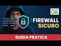 Come Configurare un Firewall Sicuro - Guida Pratica Cybersecurity