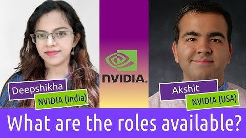NVIDIA - 2/4 - What are the various roles available? || In conversation with Deepshikha and Akshit