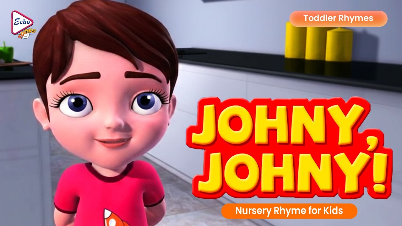 Johny Johny | Classic Toddler Nursery Rhymes | Echo Toons - YouTube