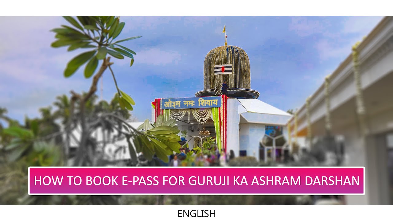 How To Book E Pass For Guruji Ka Ashram Darshan Bade Mandir English ॐ Guruji ੴ Youtube