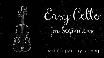 Easy Cello Warm - Up/Play - Along For Beginners
