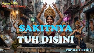 Sakitnya Tuh Disini  Agung Kt Rai Versi Dj Remix  Dj Bali Terbaru 2025  Kumpulan Lagu Bali