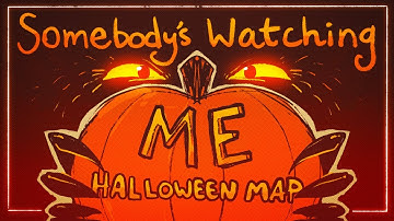 Somebody’s Watching Me | COMPLETED HALLOWEEN MAP