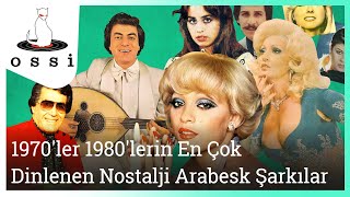 En Çok Dinlenen Nostalji Arabesk Şarkılar 1970 - 1980 Ler