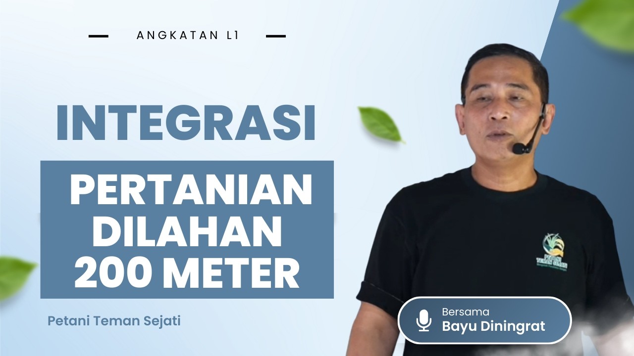 Integrasi Pertanian Dilahan 200 Meter