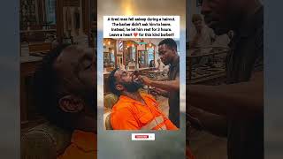 A tired man fell asleep during a haircut and the barber let him have some rest #kindness #love #work
