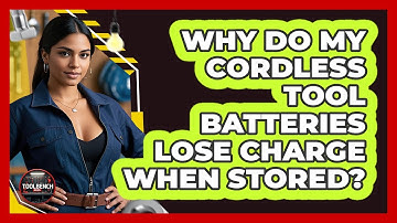 Why Do My Cordless Tool Batteries Lose Charge When Stored? - ToolBench Pros