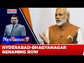Will hyderabad be renamed to bhagyanagar  rewriting history for new india  newshour debate