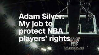 Adam Silver: My job is to protect NBA players' free ...
