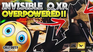 The INVISIBLE QXR IS OVERPOWERED in COD MOBILE!!!