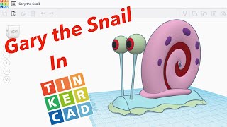 Gary the Snail in TINKERCAD!