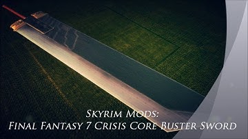 Skyrim Mods: Final Fantasy 7 Crisis Core Buster Sword