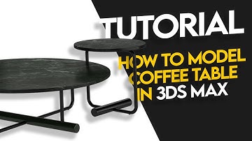How To Model Coffee Table by Zanotta | 3DS MAX | TUTORIAL