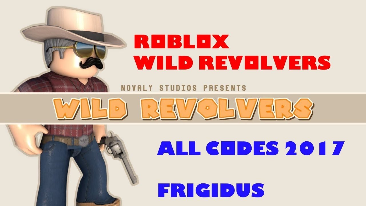 Roblox Wild Revolvers All Codes YouTube 