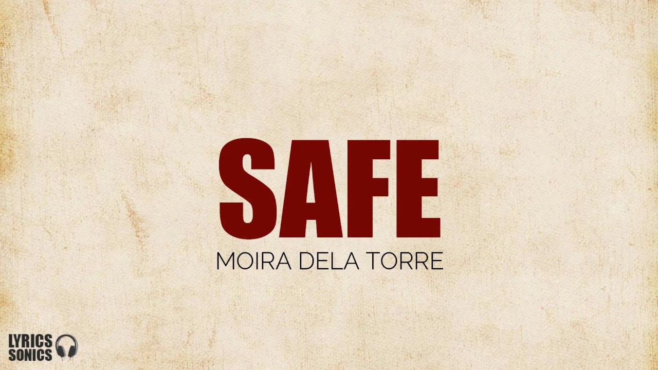 Moira Dela Torre - Safe (Lyrics)