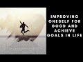 [AudioBook] Improving Oneself for Good and Achieve Goals in Life