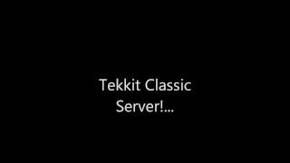 Tekkit Classic Server!