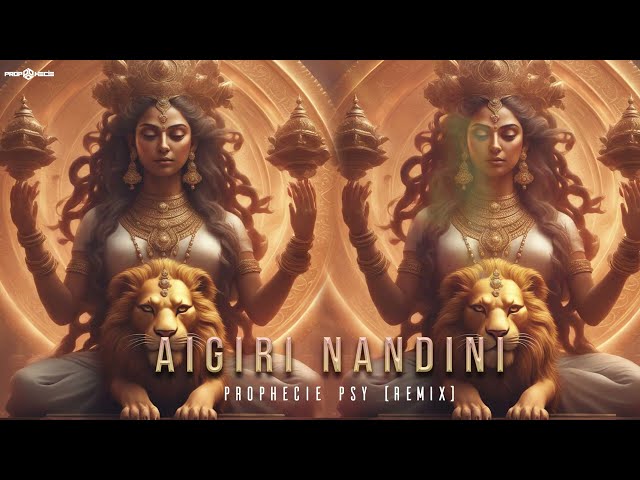 AIGIRI NANDINI - A Prophecie Remix | PSY /Goa Trance | class=